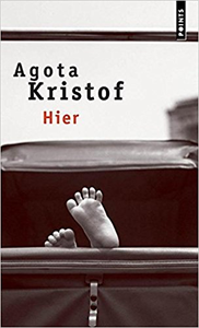 Hier - Agota Kristof