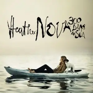 Heather Nova - 300 Days at Sea (Limited Edition) (2011)