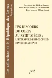 Hélène Cussac et collectif, "Les discours du corps au XVIIIe siècle : littérature-philosophie-histoire-science"