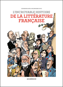 L'Incroyable Histoire de la Littérature Française