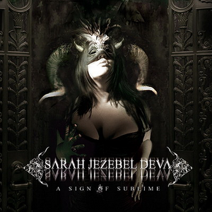 Sarah Jezebel Deva - A Sign of Sublime (2010) 