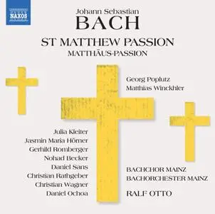 Georg Poplutz, Matthias Winckhler, Bachorchester Mainz & Ralf Otto - J.S. Bach: St. Matthew Passion, BWV 244 (2019)