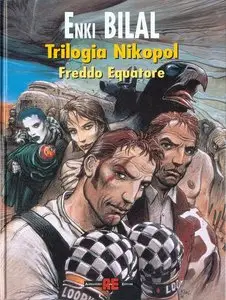 Trilogia Nikopol - Freddo Equatore (3 di 3)
