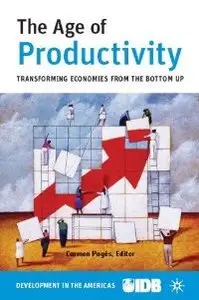 The Age of Productivity: Transforming Economies from the Bottom Up (repost)