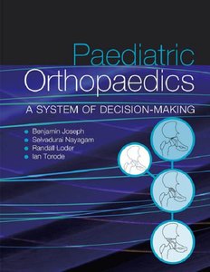 Paediateic Orthopaedics A System of Decision-making (repost)