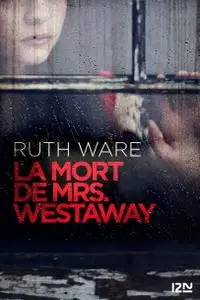 Ruth Ware, "La mort de Mrs Westaway"
