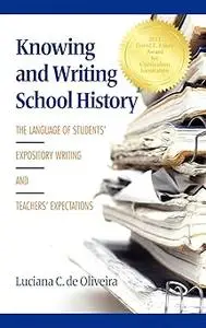 Knowing and Writing School History: The Language of Students' Expository Writing and Teachers' Expectations