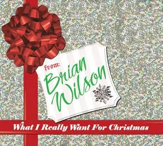Brian Wilson - What I Really Want For Christmas (2005) RESTORED