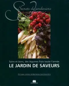 Le Jardin de Saveurs : Sains et bons, des légumes frais toute l'année (Repost)