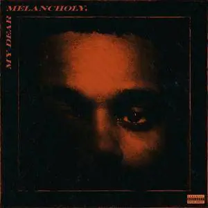 The Weeknd - My Dear Melancholy, (EP) (2018)