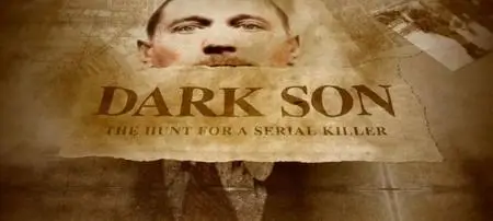 BBC - Dark Son: The Hunt for a Serial Killer (2019)