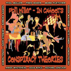 Phil Miller - In Cahoots - Conspiracy Theories (2007)
