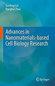 Advances in Nanomaterials-based Cell Biology Research