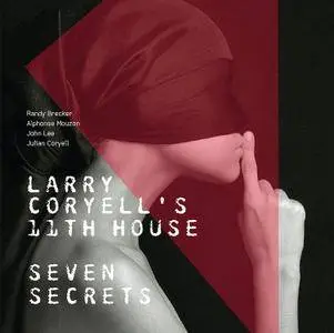 Larry Coryell's Eleventh House - Seven Secrets (2017) [Official Digital Download Re-Encoded]