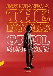 «Escuchando a The Doors» by Greil Marcus