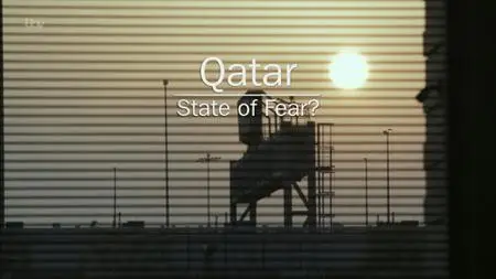 ITV - Qatar: State of Fear? (2022)