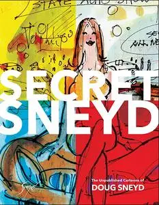 Dark Horse - Secret Sneyd The Unpublished Cartoons Of Doug Sneyd 2017 Hybrid Comic eBook