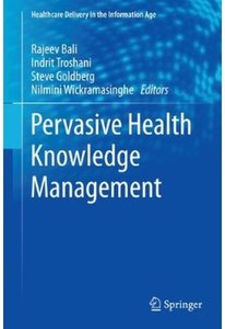 Pervasive Health Knowledge Management (repost)