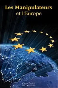 Pierre Derain, "Les manipulateurs et l'Europe"