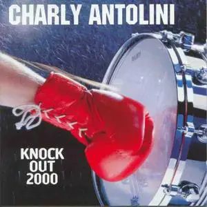 Charly Antolini - Knock Out 2000