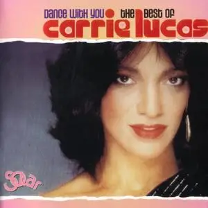 Carrie Lucas - Dance With You: The Best Of Carrie Lucas [2CD] (2002)