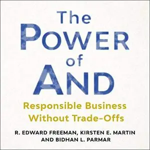 The Power of And: Responsible Business Without Trade-Offs [Audiobook]