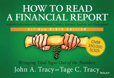 How to Read a Financial Report: Wringing Vital Signs Out of the Numbers, 9th Edition