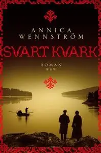 «Svart kvark» by Annica Wennström