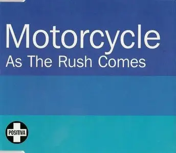 Motorcycle - As The Rush Comes