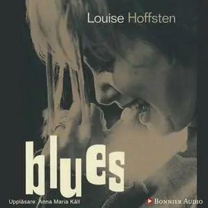 «Blues» by Louise Hoffsten