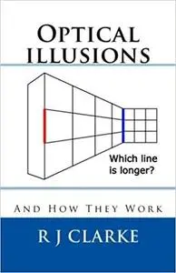 Optical illusions: And How They Work