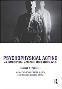 Psychophysical Acting: An Intercultural Approach after Stanislavski