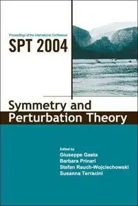 Symmetry And Perturbation Theory: Proceedings Of The International Conference SPT 2004 Cala Genone, Italy, 30 May вЂ“ 6 June 20