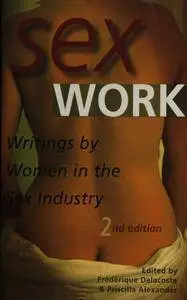 Sex Work: Writings by Women in the Sex Industry, 2nd Edition