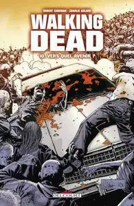 Walking Dead - Tome 10 - Vers quel avenir ?