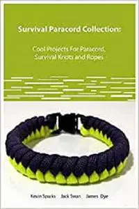 Survival Paracord Collection Cool Projects For Paracord, Survival Knots and Ropes