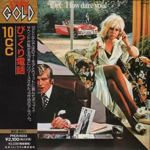 10cc - How Dare You! (1976) [1991, Mercury, Japan, PHCR-6033]