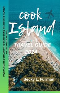 COOK ISLANDS TRAVEL GUIDE 2023-2024