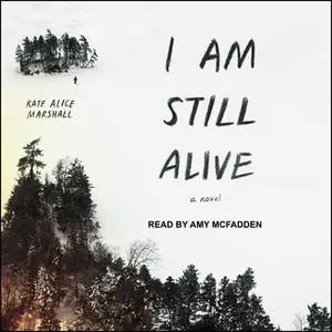 «I Am Still Alive» by Kate Alice Marshall