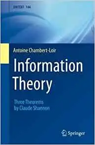 Information Theory: Three Theorems by Claude Shannon