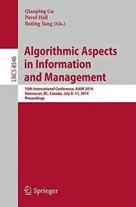 Algorithmic Aspects in Information and Management: 10th International Conference, AAIM 2014, Vancouver, BC, Canada, July 8-11,