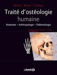 Timothy D. White, Michael T. Black, Pieter A. Folkens, "Traité d'ostéologie humaine"