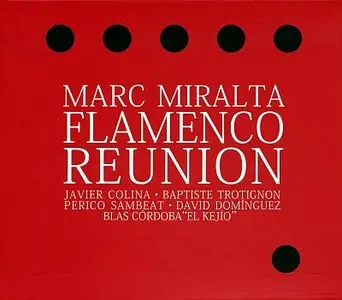 Marc Miralta - Flamenco Reunion (2013)