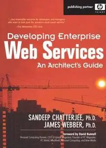 Developing Enterprise Web Services: An Architect's Guide by  Sandeep Chatterjee
