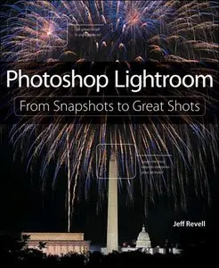 Photoshop Lightroom: From Snapshots to Great Shots (repost)