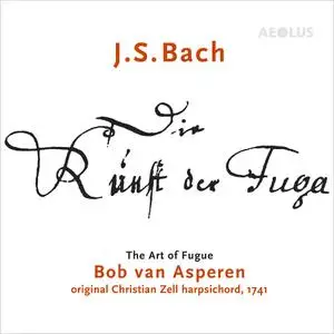 Bob van Asperen - Johann Sebastian Bach: Die Kunst der Fuga (2018)