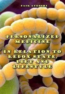 "Personalized Medicine, in Relation to Redox State, Diet and Lifestyle" ed. by Faik Atroshi