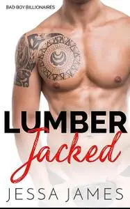 «Lumberjacked» by Jessa James