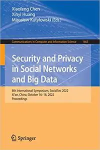 Security and Privacy in Social Networks and Big Data: 8th International Symposium, SocialSec 2022, Xi'an, China, October