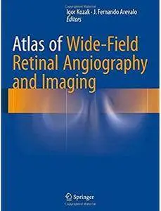 Atlas of Wide-Field Retinal Angiography and Imaging [Repost]